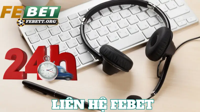 Cách liên hệ Febet nhanh chóng nhất cho người chơi