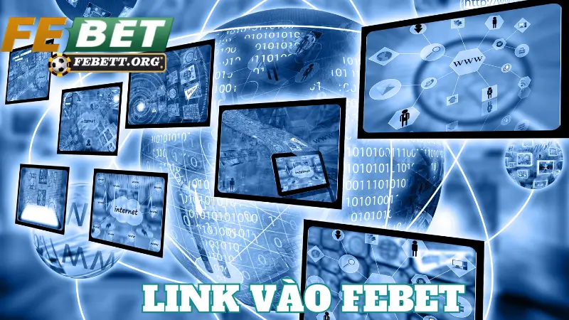 Tìm hiểu nguyên nhân link vào Febet bị chặn